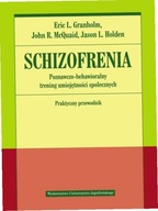 Schizofrenia. Poznawczo-behawioralny trening...