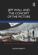 Jeff Wall and the Concept of the Picture Merritt