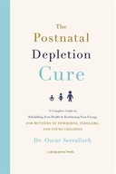 The Postnatal Depletion Cure: A Complete Guide to