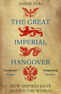 The Great Imperial Hangover: How Empires Have