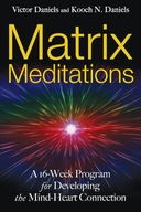 Matrix Meditations: A 16-Week Program for