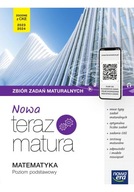 Matematyka Zbiór zadań maturalnych Poziom podstawowy Nowa Teraz matura