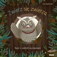 ZWIERZ SIĘ ZWIERZA T.1-2, EWA STADTMLLER