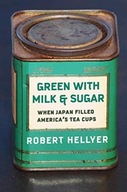 Green with Milk and Sugar: When Japan Filled