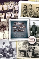 Things You Need to Hear: Collected Memories of
