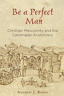 Be a Perfect Man: Christian Masculinity and the
