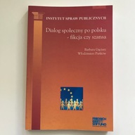 Dialog społeczny po polsku - fikcja czy szansa