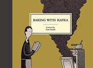 BAKING WITH KAFKA: Tom Gauld - Tom Gauld (KSIĄŻKA)