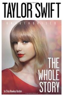 Taylor Swift: The Whole Story Newkey-Burden Chas