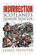 Insurrection: Scotland s Famine Winter Hunter