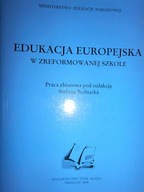 Edukacja Europejska w zredormowanej szkole -
