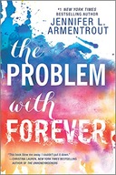 The Problem with Forever JENNIFER L. ARMENTROUT
