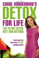 Carol Vorderman s Detox for Life: The 28 Day