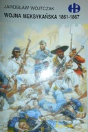 Wojna meksykańska 1861-1867 - Jarosław Wojtczak
