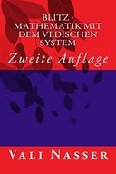 Blitz - Mathematik mit dem Vedischen System: Zweite Auflage (German