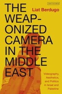 The Weaponized Camera in the Middle East: