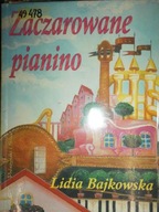 Zaczarowane pianino - Lidia. Bajkowska