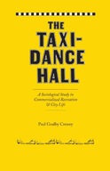 The Taxi-Dance Hall Cressey Paul Goalby