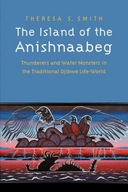 The Island of the Anishnaabeg: Thunderers and