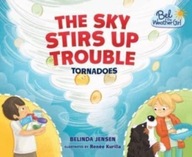 The Sky Stirs Up Trouble: Tornadoes Jensen