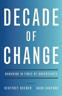 Decade of Change: Managing in Times of