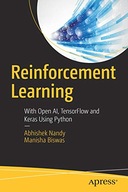 Reinforcement Learning: With Open AI, TensorFlow