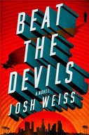 Beat the Devils Weiss Josh