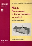 Metody komputerowe w liniowej mechanice konstrukcji Cichoń