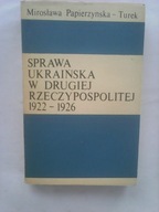 SPRAWA UKRAINSKA DRUGIEJ RZECZYPOSPOLITEJ 1922-26