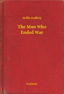 The Man Who Ended War - ebook