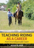 Teaching Riding as a Career Algar Ross