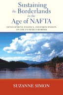 Sustaining the Borderlands in the Age of NAFTA:
