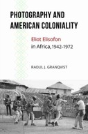 Photography and American Coloniality: Eliot