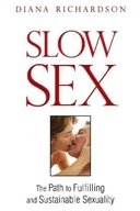 Slow Sex: The Path to Fulfilling and Sustainable