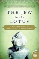 Jew in the Lotus: A Poet s Rediscovery of Jewish