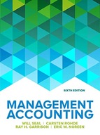 Management Accounting, 6e Seal Will ,Rohde