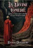 La Divine Comédie : L'Enfer, le Purgatoire, le Paradis. illustree par