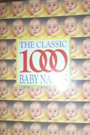 The Classic 1000 baby Names - Praca zbiorowa