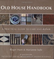 Old House Handbook: A Practical Guide to Care and