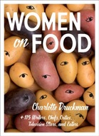 Women on Food: Charlotte Druckman and 115