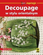 DECOUPAGE W STYLU ORIENTALNYM RM MARISA LUPATO