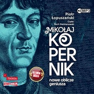 MIKOŁAJ KOPERNIK NOWE OBLICZE GENIUSZA