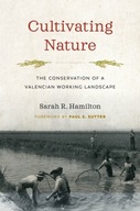 Cultivating Nature: The Conservation of a