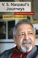 V. S. Naipaul s Journeys: From Periphery to