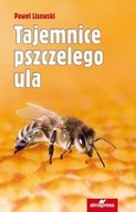 Tajemnice pszczelego ula Paweł Lisowski