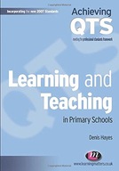Learning and Teaching in Primary Schools Hayes