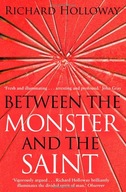 Between The Monster And The Saint: Reflections on