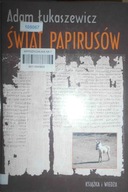Świat papirusów - Adam Łukaszewicz