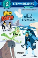WILD WINTER CREATURES WILD KRATTS - Chris Kratt (KSIĄŻKA)