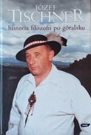 Józef Tischner Historia filozofii po góralsku